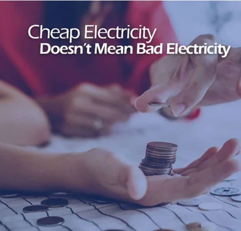Cheap Electricity Doesn’t Mean Bad Electricity